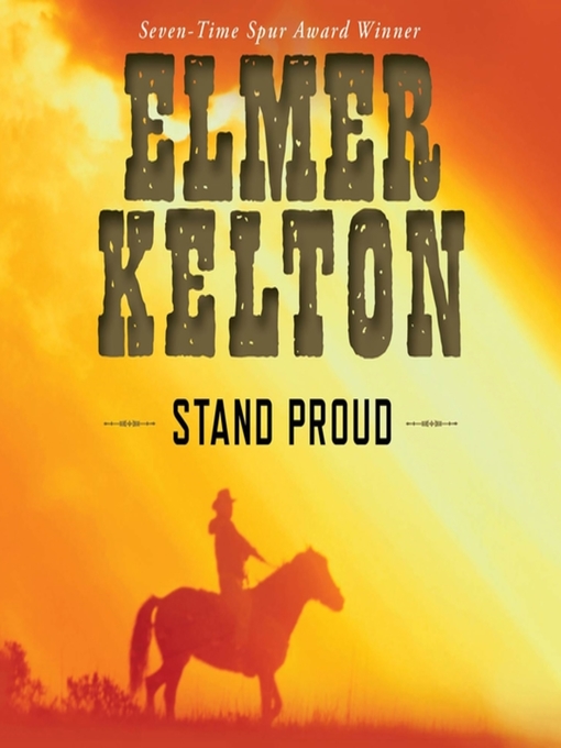 Title details for Stand Proud by Elmer Kelton - Available